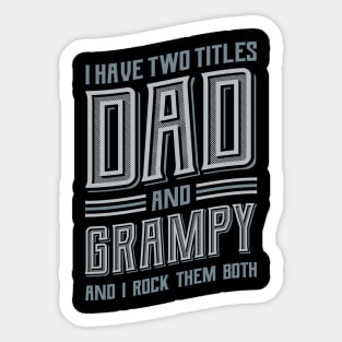 I have Two Titles Dad and Grampy Sticker